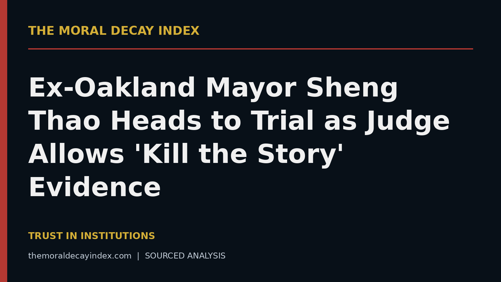 Ex-Oakland Mayor Sheng Thao Heads to Trial as Judge Allows ‘Kill the Story’ Evidence